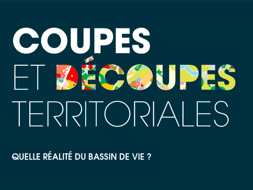 Coupes et découpes territoriales. Quelle réalité du bassin de vie ? Coupes et découpes territoriales. Quelle réalité du bassin de vie ?