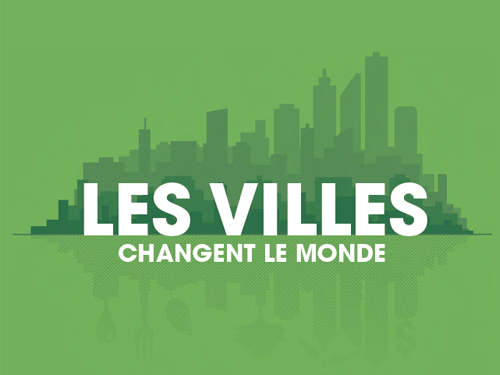 Les villes changent le monde